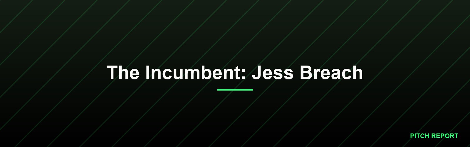The Incumbent: Jess Breach