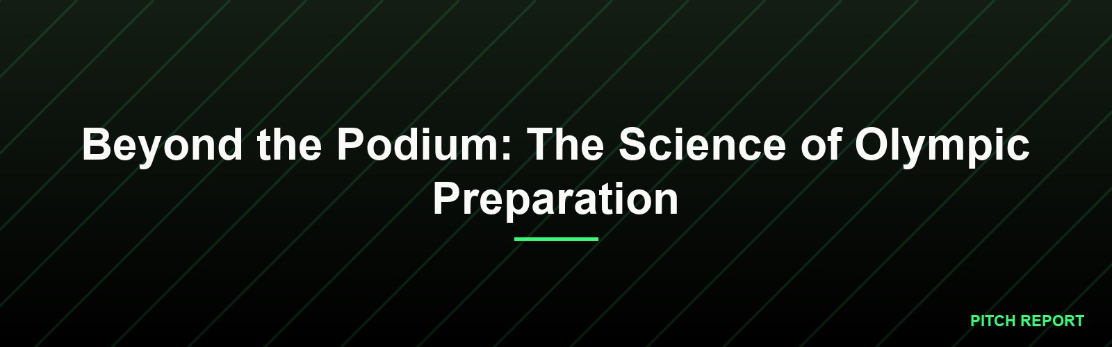 Beyond the Podium: The Science of Olympic Preparation