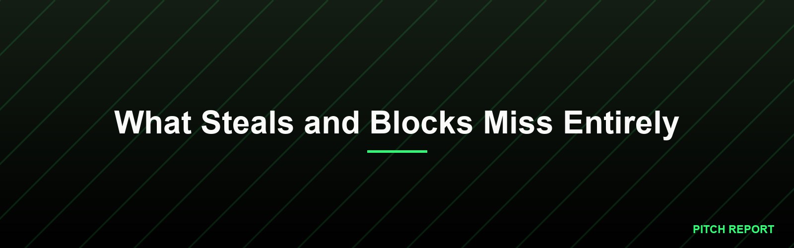 What Steals and Blocks Miss Entirely