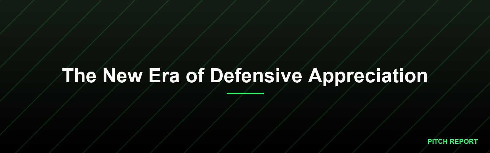 The New Era of Defensive Appreciation