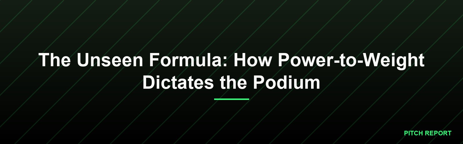 The Unseen Formula: How Power-to-Weight Dictates the Podium