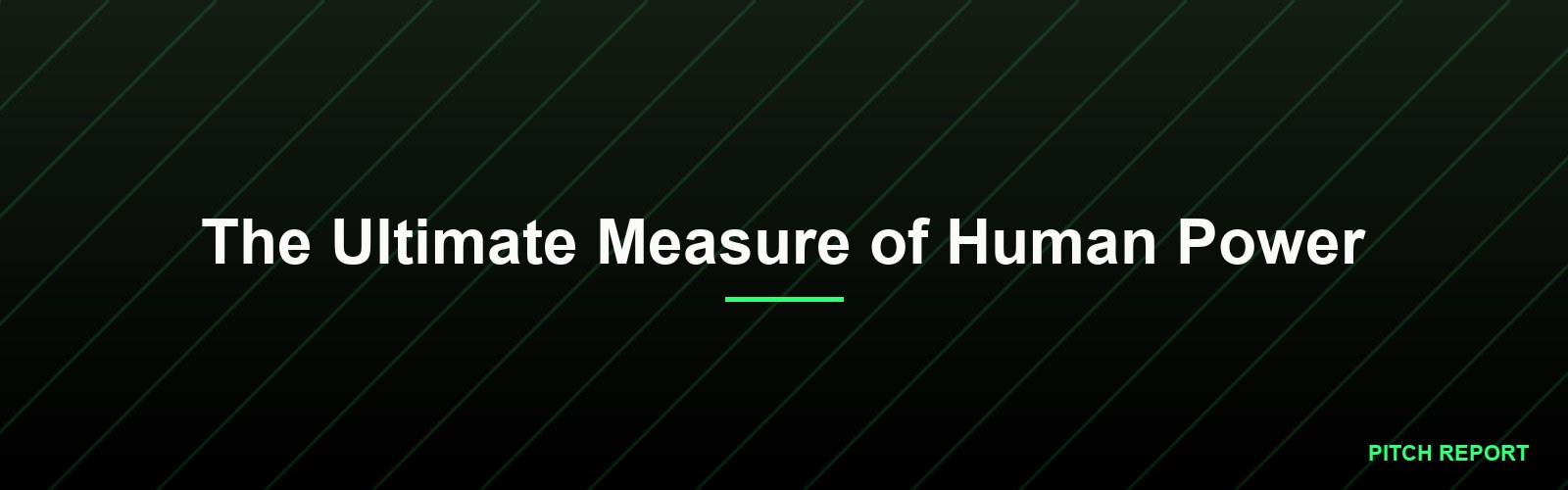 The Ultimate Measure of Human Power