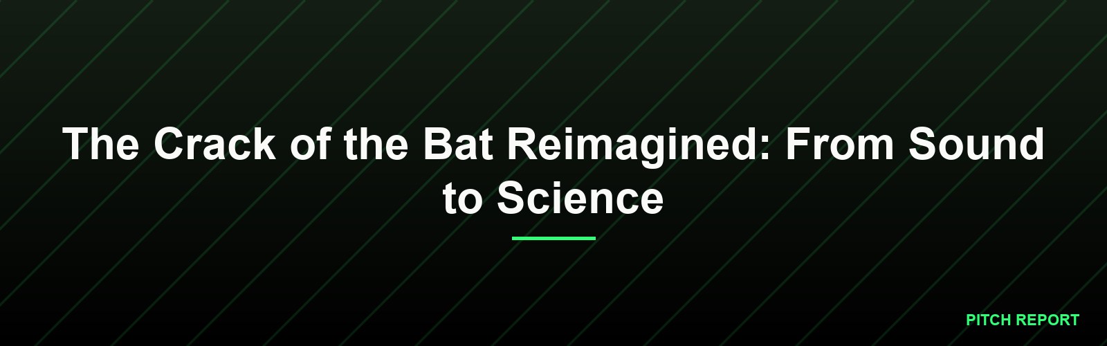 The Crack of the Bat Reimagined: From Sound to Science