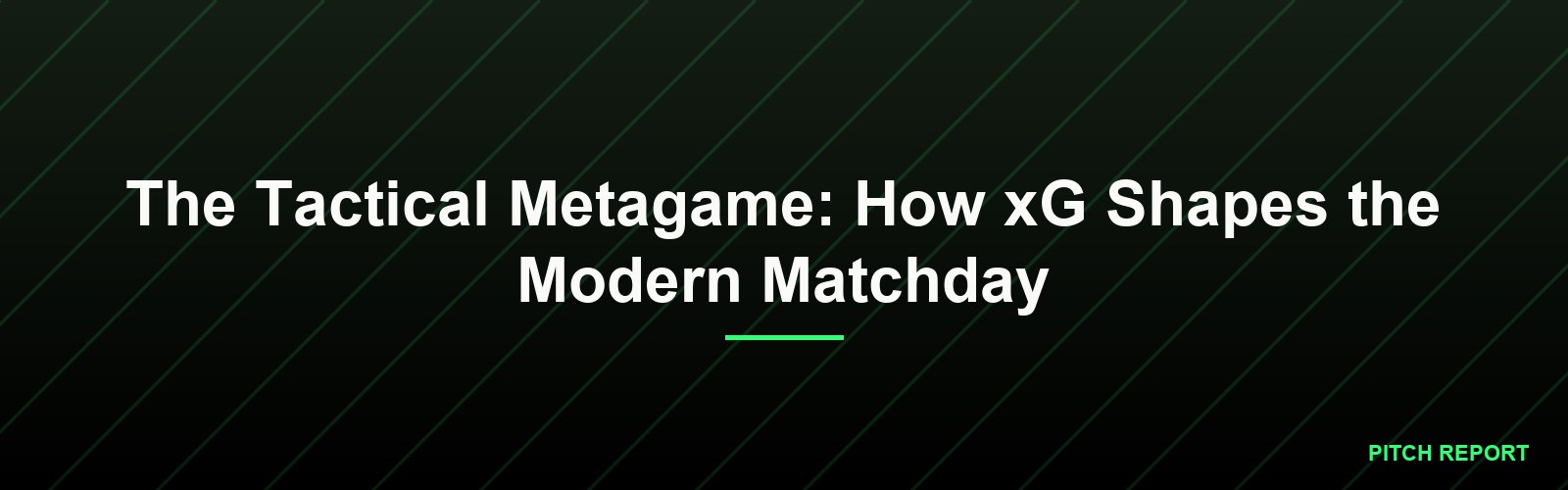 The Tactical Metagame: How xG Shapes the Modern Matchday