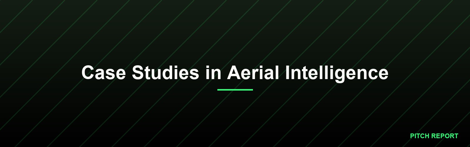 Case Studies in Aerial Intelligence